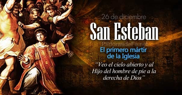 26-12-san-esteban-protomartir-primer-martir-de-la-iglesia